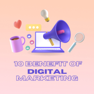 Unlock the Power: 10 Digital Marketing Benefits for Success in 2023
